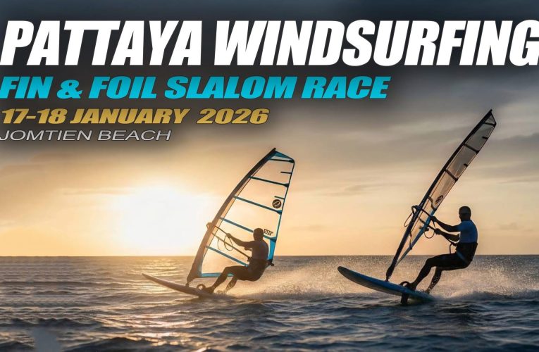 วินด์เซิร์ฟ เฟ้นดาวรุ่ง จัด“พัทยา วินด์เซิร์ฟฟิ่ง ฟิน แอนด์ ฟอยล์ สลาลม เรซ 2026”